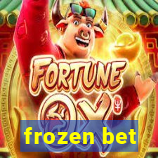 frozen bet